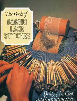 The Book of Bobbin Lace Stitches by Bridget M. Cook a. Geraldine